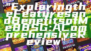 "Exploring the Features and Benefits of Me88 SG: A Comprehensive Review"