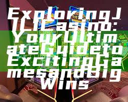 Exploring JILI Casino: Your Ultimate Guide to Exciting Games and Big Wins